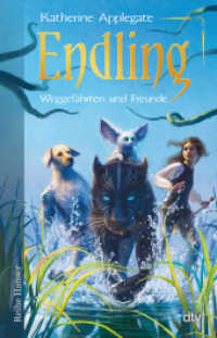 Endling - Weggefährten und Freunde : Spannende Fantasy für Mädchen und Jungen ab 11 (Endling 2) （1. Auflage. 2022. 384 S. 210.00 mm）