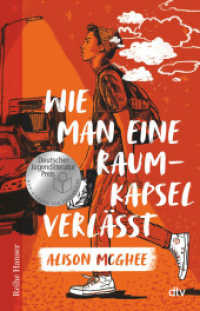 Wie man eine Raumkapsel verlässt （1. Auflage. 2024. 208 S. 100 Abb. 210.00 mm）