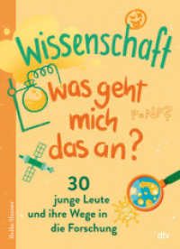 Wissenschaft - Was geht mich das an? : 30 junge Leute und ihre Wege in die Forschung （1. Auflage. 2024. 128 S. 30 Abb. 235.00 mm）