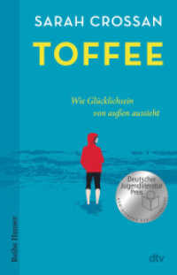 Toffee : Wie Glücklichsein von außen aussieht （1. Auflage. 2024. 352 S. 210.00 mm）
