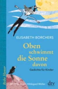 Oben schwimmt die Sonne davon : Gedichte für Kinder (Reihe Hanser) （1. Auflage. 2019. 128 S. 210.00 mm）
