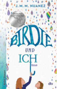 Birdie und ich : Roman | Ausgezeichnet mit dem Luchs der ZEIT und Radio Bremen. Nominiert für den Deutschen Jugendliteraturpreis 2023. Nominiert für den Deutschen Jugendliteraturpreis 2023, Kategorie Kinderbuch （3. Aufl. 2022. 288 S. 215.00 mm）