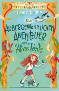 Die außergewöhnlichen Abenteuer der Alice Tonks （1. Auflage. 2024. 336 S. 4 Abb. 220.00 mm）