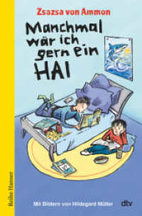 Manchmal wär ich gern ein Hai （1. Auflage. 2025. 144 S. 220.00 mm）