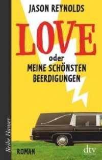 Love oder Meine schönsten Beerdigungen : Roman (dtv Taschenbücher Bd.65026)