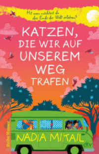 Katzen, die wir auf unserem Weg trafen : Der Buchhändlerliebling aus England - endlich auf Deutsch （1. Auflage. 2025. 224 S. 210.00 mm）