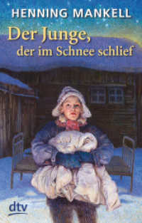 Der Junge, der im Schnee schlief (dtv Taschenbücher 70721) （8. Aufl. 2013. 240 S. 191.00 mm）