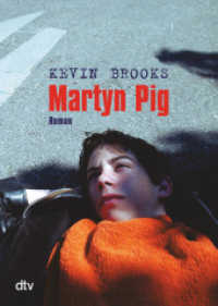 Martyn Pig : Roman. Ausgezeichnet mit 'Die besten 7 Bücher für junge Leser', 10/2004. Nominiert für den Deutschen Jugendliteraturpreis 2005, Kategorie Jugendbuch (dtv Taschenbücher 70866) （15. Aufl. 2004. 288 S. 191.00 mm）
