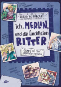 Ich, Merlin, und die furchtlosen Ritter - Live aus dem sagenhaften Mittelalter : Geschichte witzig und originell erzählt ab 10 (Geschichte(n) im Freundschaftsbuch-Serie 4) （1. Auflage. 2023. 272 S. 210.00 mm）