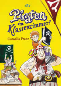 Piraten im Klassenzimmer! (dtv Junior) （8. Aufl. 2007. 112 S. 191.00 mm）