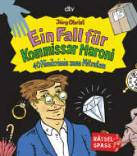 Ein Fall für Kommissar Maroni : 40 Minikrimis zum Mitraten (Kommissar Maroni 1) （6. Aufl. 2009. 96 S. 191.00 mm）