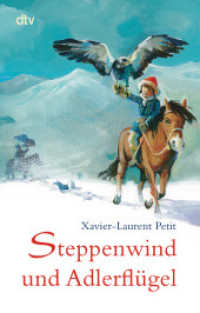 Steppenwind und Adlerflügel : Winterabenteuer in der Mongolei. Ausgezeichnet mit dem Prix Saint-Exupéry 2003. Nominiert für den Deutschen Jugendliteraturpreis 2007, Kategorie Kinderbuch (dtv Taschenbücher Bd.71393) （13. Aufl. 2016. 158 S. 191.00 mm）