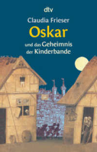 Oskar und das Geheimnis der Kinderbande (Die Oskar-Reihe 2) （10. Aufl. 2009. 272 S. 191.00 mm）