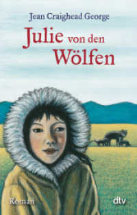 Julie von den Wölfen : Roman. Ausgezeichnet mit dem Deutschen Jugendliteraturpreis 1975, der Newbery Medal 1973 und dem Silver Slate Pencil Award 1975 (dtv Taschenbücher 71494) （8. Aufl. 2012. 192 S. 191.00 mm）