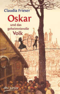 Oskar und das geheimnisvolle Volk (dtv Taschenbücher 71596) （5. Aufl. 2014. 320 S. 191.00 mm）