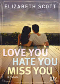 Love you， hate you， miss you : Roman (dtv junior)