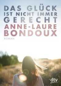 Das Glück ist nicht immer gerecht : Roman (dtv Taschenbücher Bd.71690)