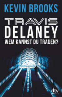 Travis Delaney - Wem kannst du trauen? : Roman (dtv Taschenbücher 71702)