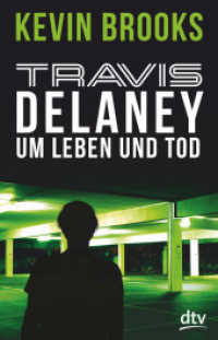 Travis Delaney - Um Leben und Tod (dtv Taschenbücher 71703)