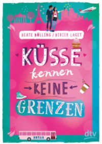 Küsse kennen keine Grenzen : Roman (dtv Taschenbücher 71717)