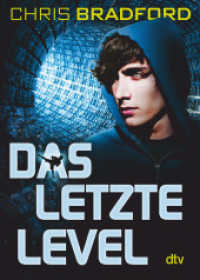 Das letzte Level : Rasanter Cyberthriller ab 12 (Das letzte Level-Reihe 1) （13. Aufl. 2017. 96 S. 174.00 mm）
