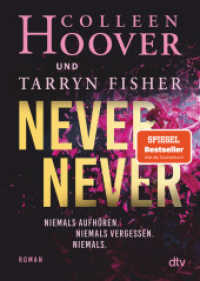 Never Never : Roman | Große Gefühle. Atemlose Spannung. Grenzenloser Suchtfaktor. （7. Aufl. 2021. 416 S. 191.00 mm）