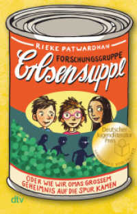 Forschungsgruppe Erbsensuppe - oder wie wir Omas großem Geheimnis auf die Spur kamen : Preisgekröntes Kinderbuch zum Thema Flucht ab 8 （5. Aufl. 2022. 144 S. 26 Abb. 191.00 mm）
