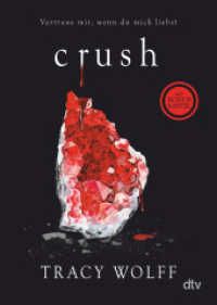 Crush : Mitreißende Romantasy - Die heißersehnte Fortsetzung des Bestsellers 'Crave' (Die Katmere Academy Chroniken 2) （1. Auflage. 2025. 768 S. 191.00 mm）