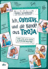 Ich, Odysseus, und die Bande aus Troja - Live aus dem alten Griechenland : Geschichte witzig und originell erzählt ab 10 (Geschichte(n) im Freundschaftsbuch-Serie 6) （1. Auflage. 2025. 272 S. 49 Abb. 210.00 mm）