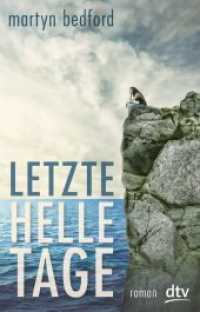 Letzte helle Tage : Roman (dtv Taschenbücher Bd.74011)