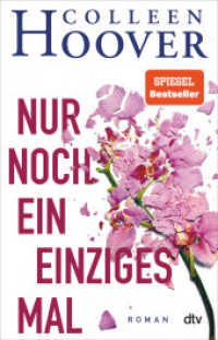 Nur noch ein einziges Mal : Roman - Die deutsche Ausgabe des Bestsellers 'It Ends With Us'