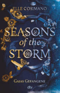 Seasons of the Storm - Gaias Gefangene : Mitreißende Urban-Fantasy-Romance (Die Seasons-Reihe 1) （1. Auflage. 2022. 528 S. 6 Abb. 210.00 mm）