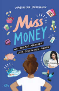 Miss Money - Was schlaue Mädchen über Geld wissen sollten : Alles rund um Taschengeld, Sparen, Ferienjobs und andere erste Finanzthemen - Clevere Tipps und Finanztricks ab 12 （3. Aufl. 2023. 192 S. 58 Abb. 210.00 mm）