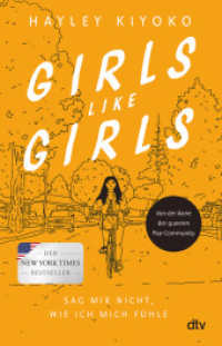 Girls like girls - Sag mir nicht, wie ich mich fühle : Eine gefühlvolle Liebesgeschichte von einer Pop-Ikone der LGBTQ+-Community （2. Aufl. 2023. 320 S. 15 Abb. 210.00 mm）