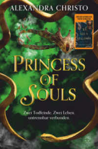 Princess of Souls : Mitreißende Enemies-to-Lovers-Romantasy der TikTok-Erfolgsautorin von 'To Kill a Kingdom' | Hochwertig veredelt （1. Auflage. 2024. 464 S. 210.00 mm）
