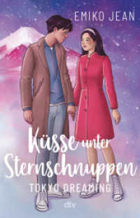 Küsse unter Sternschnuppen - Tokyo Dreaming : Romantische Cinderellastory mit angesagtem Japan-Setting ab 13 | Hochwertig veredelt (Die Tokyo-Ever-After-Reihe 2) （1. Auflage. 2024. 384 S. 210.00 mm）