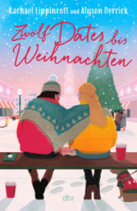 Zwölf Dates bis Weihnachten : Weihnachtliche Fake-Dating-Romance voller Witz und intensiver Gefühle （1. Auflage. 2025. 336 S. 210.00 mm）