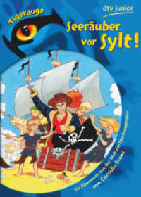 Seeräuber vor Sylt! : Ein Abenteuer aus der Welt der Nordseepiraten (dtv Junior, Tigerauge) （1. Auflage. 2010. 128 S. 191.00 mm）