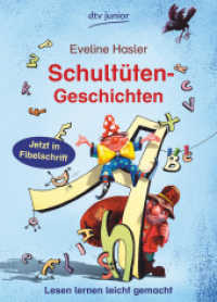 Schultüten-Geschichten, Fibelschrift : Lesen lernen leicht gemacht (dtv Junior) （2. Aufl. 2011. 72 S. 210.00 mm）