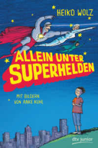 Allein unter Superhelden (Superhelden-Reihe 2) （3. Aufl. 2013. 160 S. 210.00 mm）