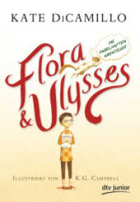 Flora und Ulysses - Die fabelhaften Abenteuer : Newbery Medal 2014 (dtv Junior) （3. Aufl. 2014. 240 S. 210.00 mm）