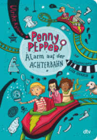 Penny Pepper - Alarm auf der Achterbahn (Die Penny Pepper-Reihe 2) （10. Aufl. 2015. 160 S. 215.00 mm）