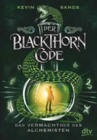 Der Blackthorn-Code - Das Vermächtnis des Alchemisten : Spannendes Action-Abenteuer ab 11 (Blackthorn-Code Bd.1)