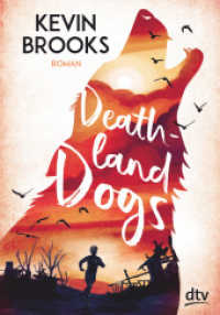 Deathland Dogs : Roman （1. Auflage. 2019. 544 S. 210.00 mm）