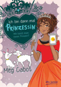Ich bin dann mal Prinzessin - Wie küsst man einen Prinzen? (Ich bin dann mal Prinzessin 3) （1. Auflage. 2019. 288 S. 210.00 mm）