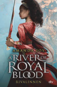 A River of Royal Blood - Rivalinnen : Romantisch spannender Fantasy-Reihenauftakt voll gefährlicher Magie (Die A River of Royal Blood-Reihe 1) （1. Auflage. 2022. 400 S. 220.00 mm）