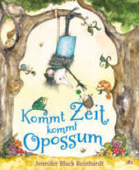 Kommt Zeit, kommt Opossum : Witziges Bilderbuch zum Thema Mut und Freundschaft ab 4 （1. Auflage. 2022. 32 S. 36 Abb. 284.00 mm）