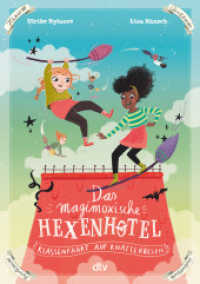 Das magimoxische Hexenhotel - Klassenfahrt auf Knatterbesen : Magische illustrierte Freundschaftsgeschichte ab 8 (Die Hexenhotel-Reihe 2) （1. Auflage. 2022. 192 S. 215.00 mm）