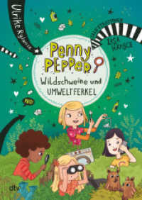 Penny Pepper - Wildschweine und Umweltferkel : Witzig illustrierter Kinderkrimi ab 8 (Die Penny Pepper-Reihe 10) （2. Aufl. 2022. 152 S. 215.00 mm）