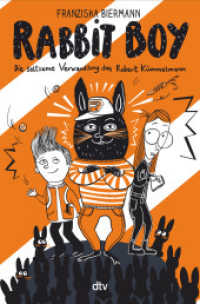 RABBIT BOY. Die seltsame Verwandlung des Robert Kümmelmann : Witzig illustriertes Kinderbuch ab 9 （1. Auflage. 2022. 208 S. 220.00 mm）